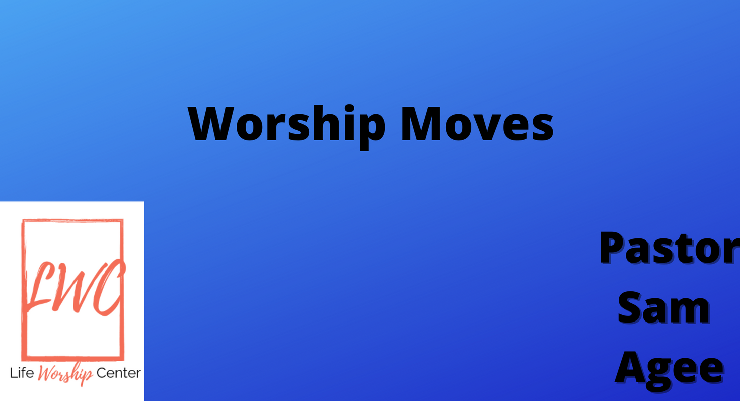 Worship Moves
